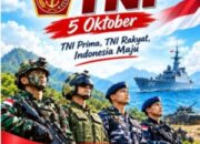 HUT ke-81 TNI: Prima Bersama Rakyat, Menjaga NKRI dan Mengawal Indonesia Maju
